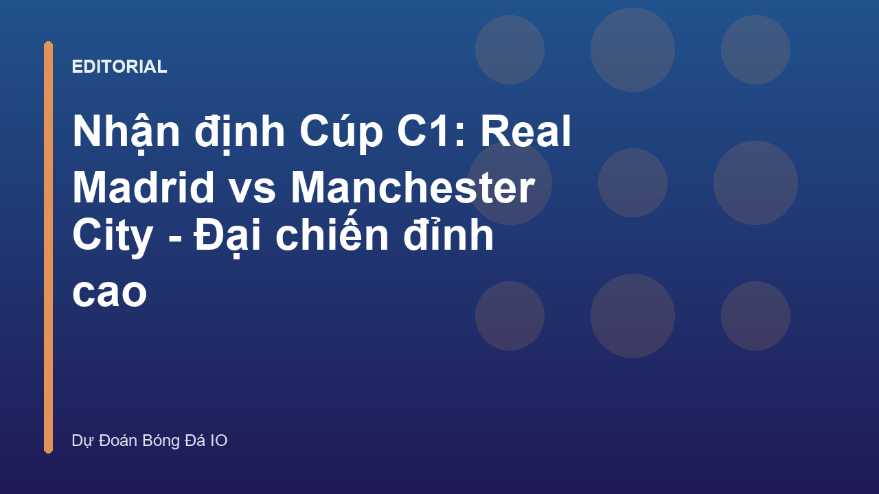 Real Madrid vs Manchester City tại Champions League
