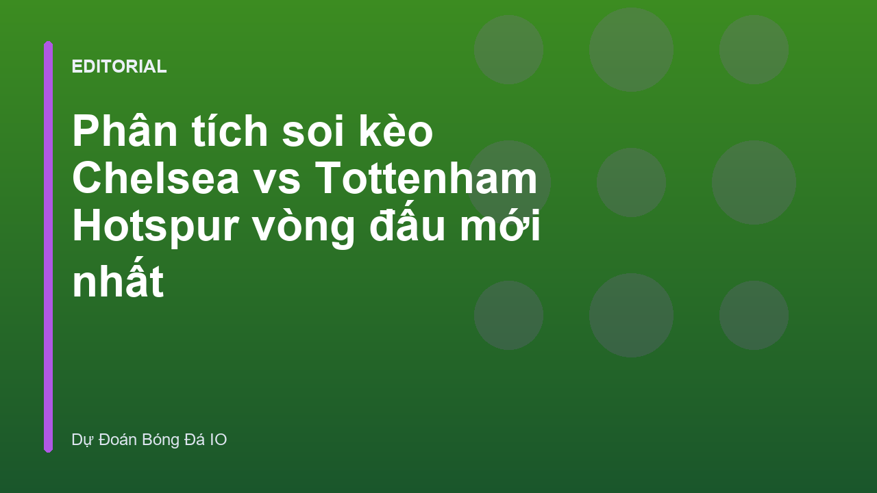 Trận đấu Chelsea vs Tottenham tại Ngoại hạng Anh